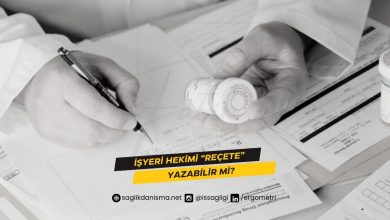 işyeri hekimi reçete